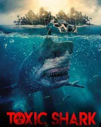 Токсичная акула (2017) смотреть онлайн